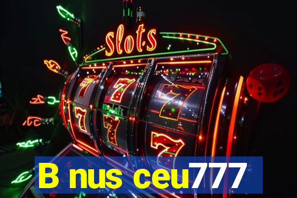 B nus ceu777